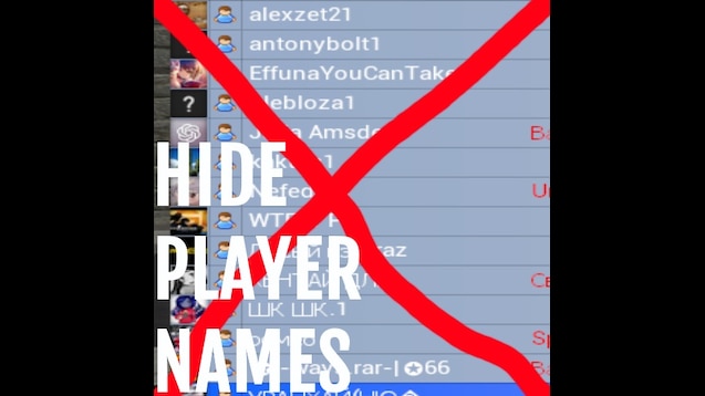 Steam Workshop::Hide Player Names