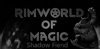 A Rimworld Of Magic Shadow Fiend Class Skymods