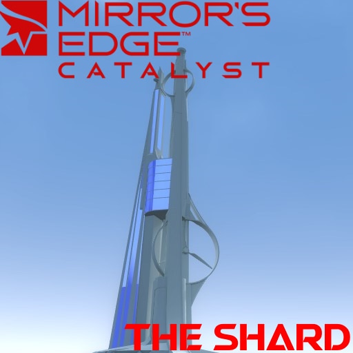 The Shard  Mirrors edge catalyst, Mirrors edge, Mirror's edge