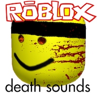The Loudest Off Roblox Death Sound