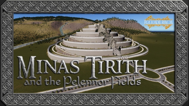 Steam Workshop::Minas Tirith and the Pelennor Fields