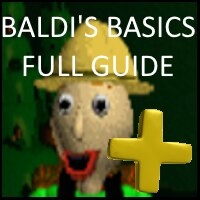 Steam Community :: Guide :: Comprehensive Baldi's Basics Plus Guide Part 1  (v.0.3.8)