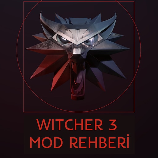 Steam Community Guide Witcher 3 Kapsamli Mod Rehberi