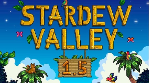 Communauté Steam :: Guide :: Stardew Valley 1.5 Update Full Changelog