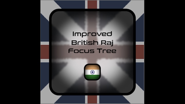 British Raj national focus tree - Hearts of Iron 4 Wiki