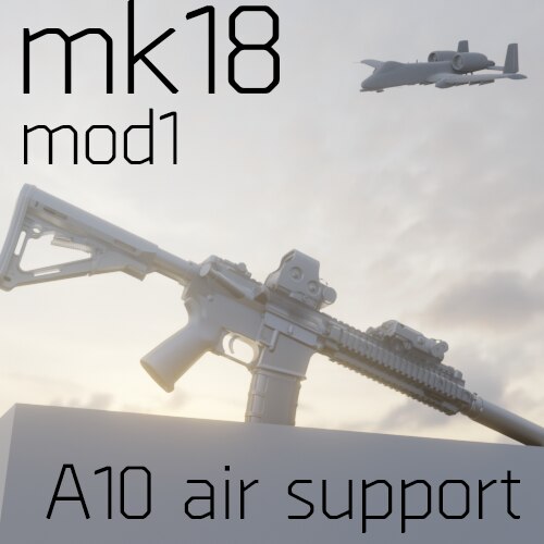 Steam Workshop::MK18MOD1-A10 air support