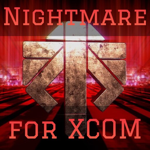 Steam Workshop::Nightmare for XCOM