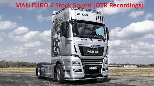 Steam Workshop MAN TGX Euro 6 Stock Sound OTR Recordings
