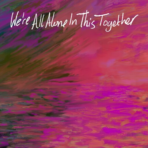 Steam Workshop::Were all alone in this together