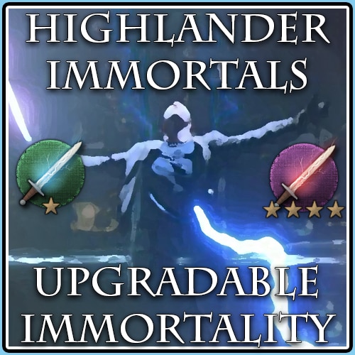 Highlander Immortals - Upgradeable Immortality - Skymods