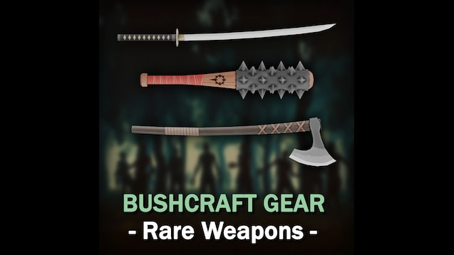 Steam Workshop::Bushcraft Gear - Rare Weapons