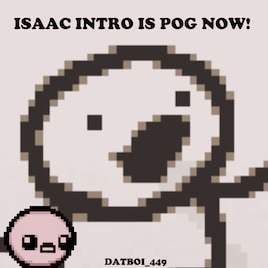Steam Workshop::Isaac POG intro!