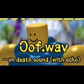 Roblox Death Sound Download Wav - roblox oof sound wav download