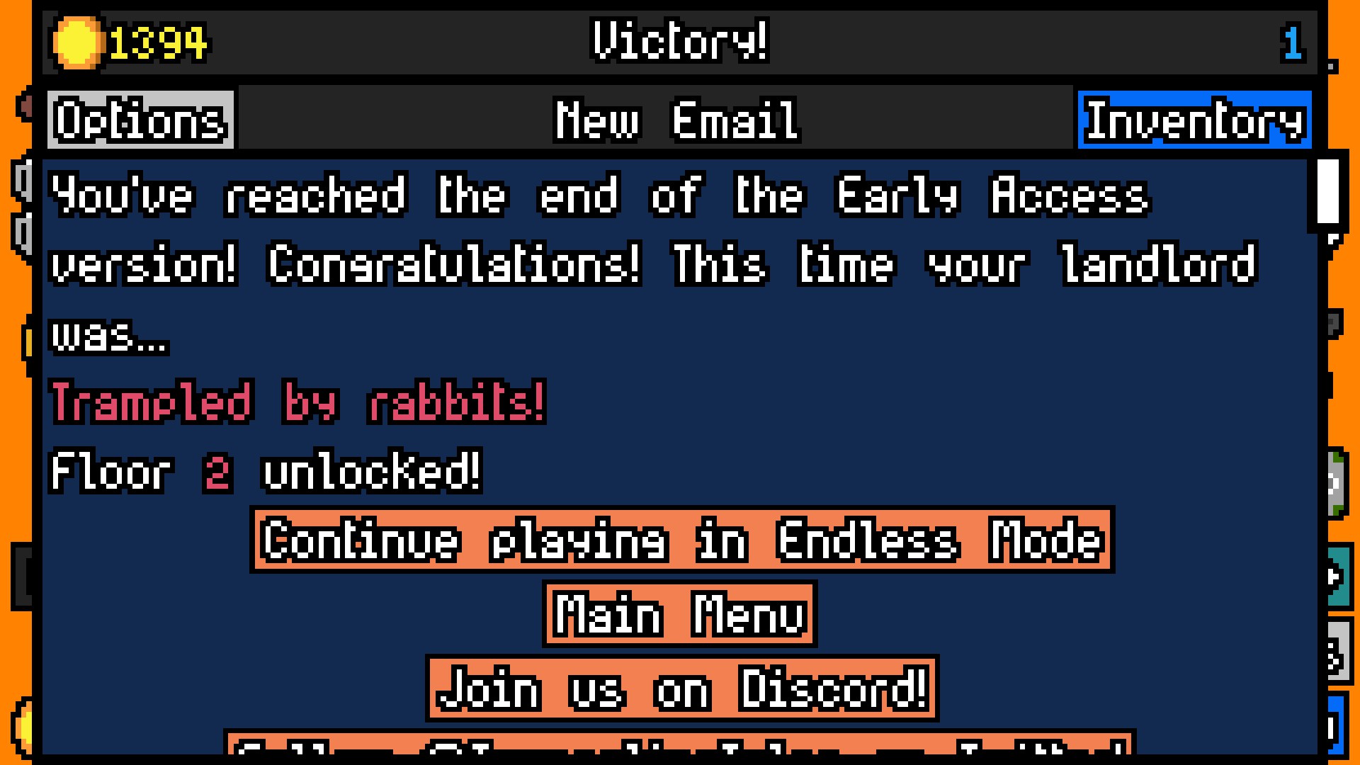 "You've reached the end of the Early Access version! Congratulations! This time your landlord was trampled by rabbits! Floor 2 unlocked!"