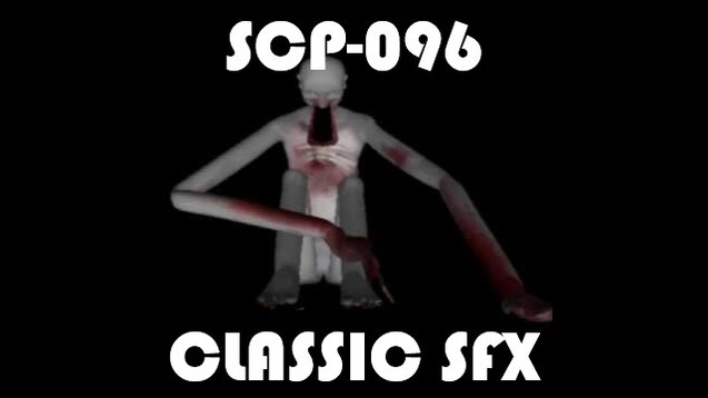 SCP-096, All Sounds