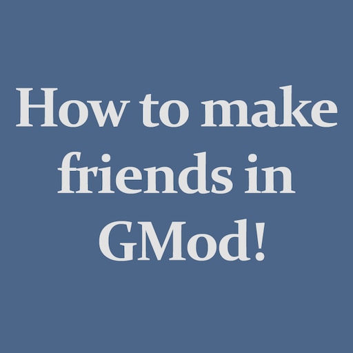 How to Play with Friends on GMod