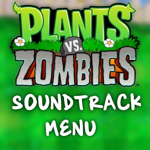 Steam Workshop::Plants vs. Zombies Soundtrack