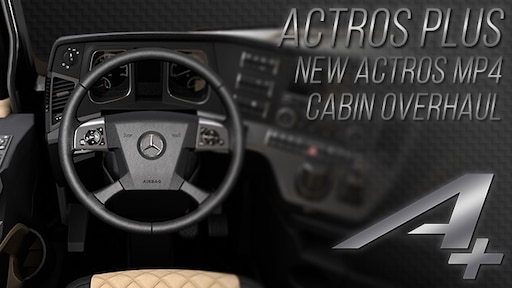 Steam Workshop::Actros Plus: New Actros MP4 Cabin Overhaul