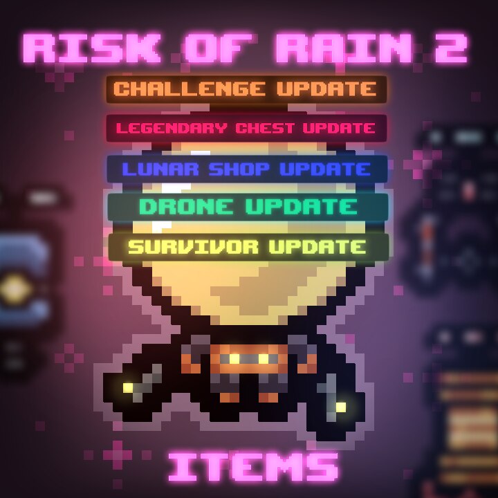 Risk of Rain 2 Items and Chests [REP - SURVIVOR UPDATE WIP] - Skymods