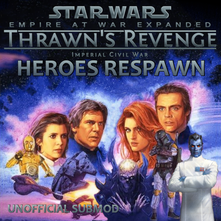 Steam Workshop::[TR 3.3]: Heroes Respawn In Thrawn'S Revenge EaWX