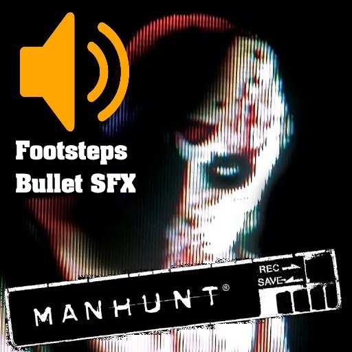 Steam 创意工坊::Manhunt Footsteps/Physics SFX