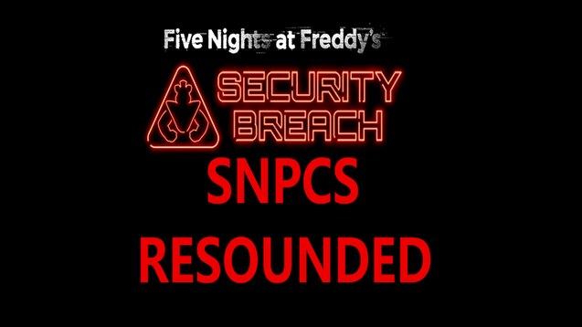 Steam Workshop::FNaF Security Breach SNPCs