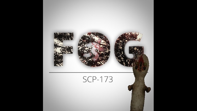 Steam Workshop Fog Scp 173 Broke