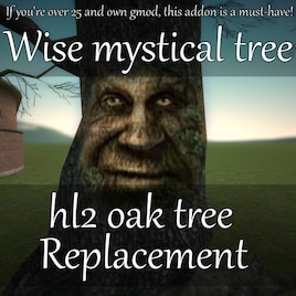 Wise Mystical Tree [Half-Life 2] [Mods]