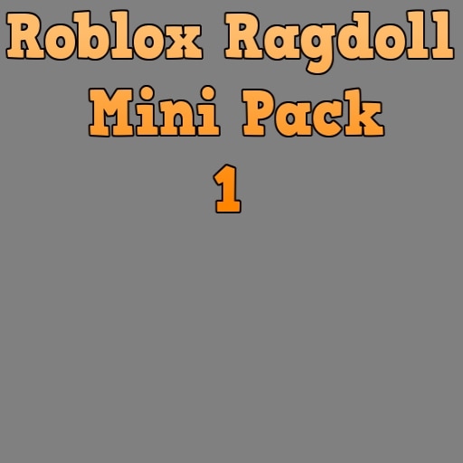 Steam Workshop Roblox Ragdoll Mini Pack 1 Cant Make Anymore - how to get admin on roblox ragdoll