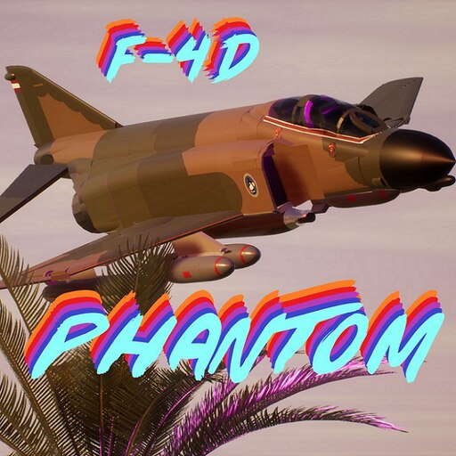 Steam Workshop::F-4D Phantom II