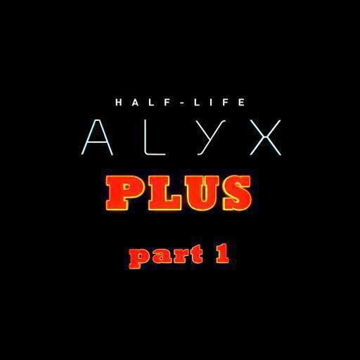 Half-Life: Alyx, Part 1