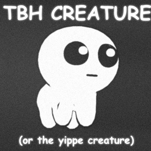 TBH creature — sharing is caring