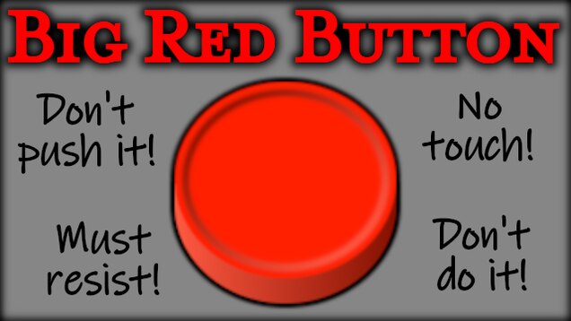 Steam Workshop::Big Red Button