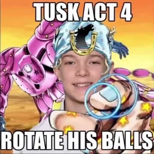 TUSK ACT 4 SPIN HIS BALLS by xSigxts Sound Effect - Meme Button - Tuna