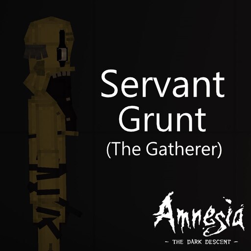 Steam 创意工坊::Servant Grunt (Amnesia: The Dark Descent)