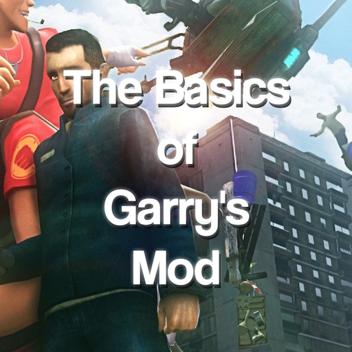 ชุมชน Steam :: คู่มือ :: How to Garry's Mod