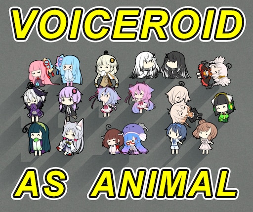 Steam Workshop::VoiceroidAsAnimal