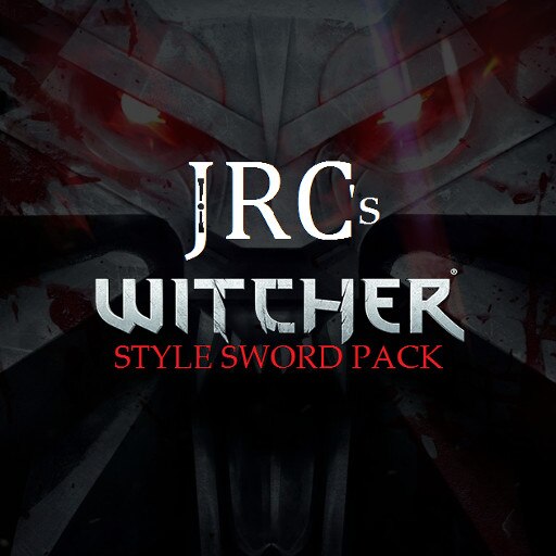 Steam Workshop Jrc S Witcher Style Sword Pack