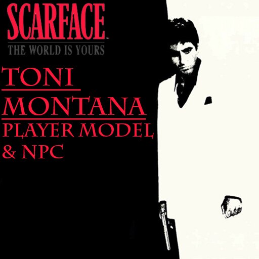 Steam 工作坊::Scarface The World Is Yours - Tony Montana (Player