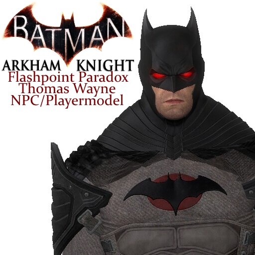 Steam Workshop::Arkham Knight Flashpoint Paradox Batman NPC/Playermodel