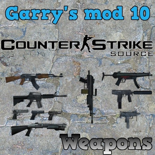 steam workshop garry s mod 10 counter strike source weapons