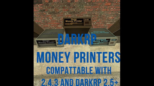 Steam Workshop Darkrp Money Printers
