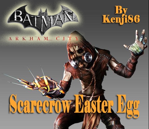 Steam Community :: Guide :: Batman: Arkham City - Scarecrow Easter Egg