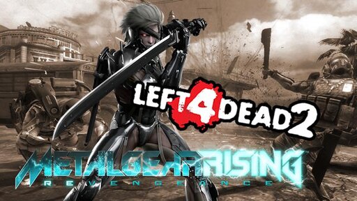 Download 'metal gear rising revengeance' Mods for Left 4 Dead 