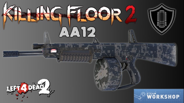 Steam Workshop Killing Floor 2 Aa12