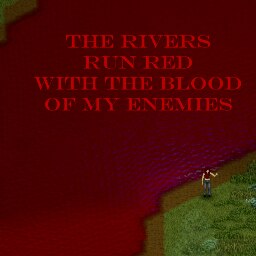 Steam Workshop::The Rivers Run Red Blood of My Enemies
