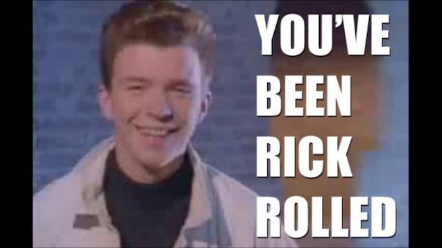 this is a rick roll