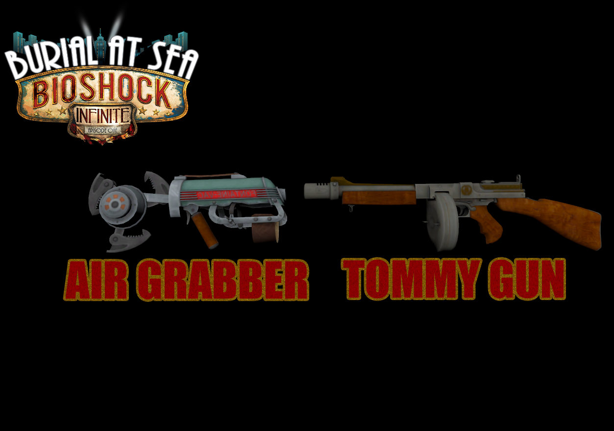 Steam Workshop::Bioshock Infinite Burial At Sea Episode One Weapons