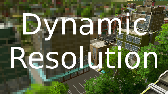 cities skylines dynamic resolution