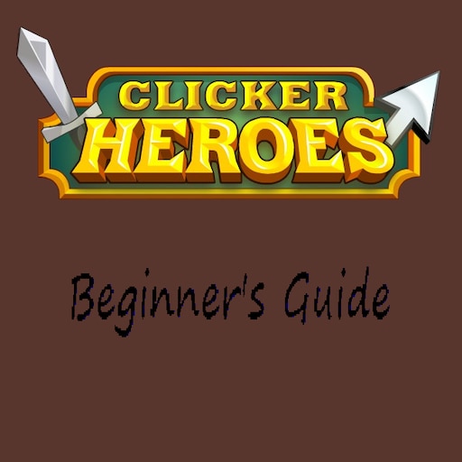 Clicker Heroes 2 Newbie Guide — Noobs Guide